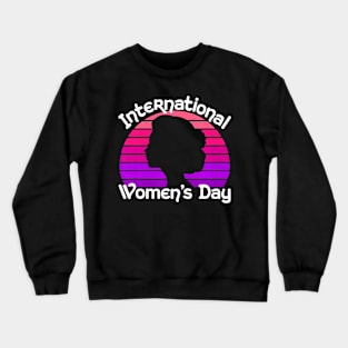 International Womens Day Crewneck Sweatshirt